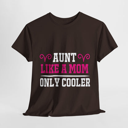 “Aunt Like a Mom” T-Shirt – Love & Laughter