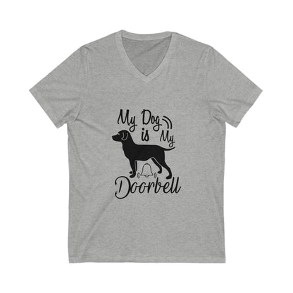 My Dog Is My Doorbell Unisex Short Sleeve V-neck Tshirt