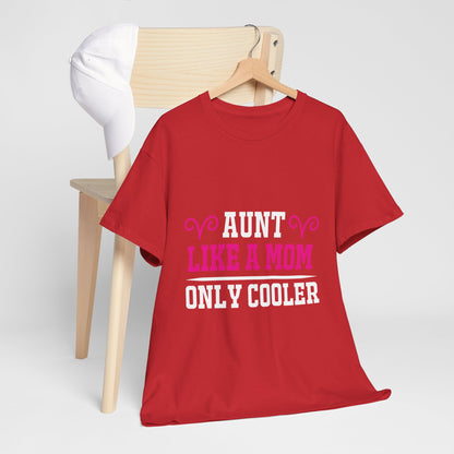“Aunt Like a Mom” T-Shirt – Love & Laughter
