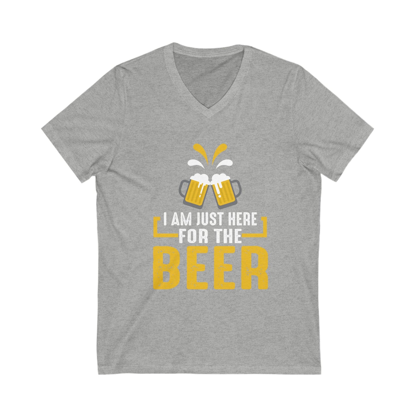 I Am Just Here For The Beer Unisex Short Sleeve V-neck Tshirt