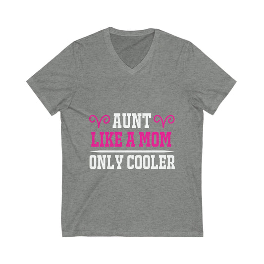 “Aunt Like a Mom” V-Neck T-Shirt – Cool & Caring