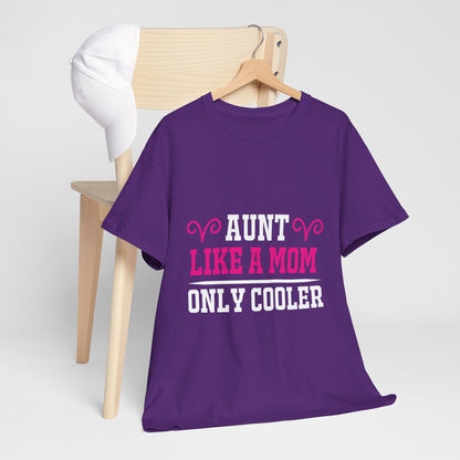 “Aunt Like a Mom” T-Shirt – Love & Laughter