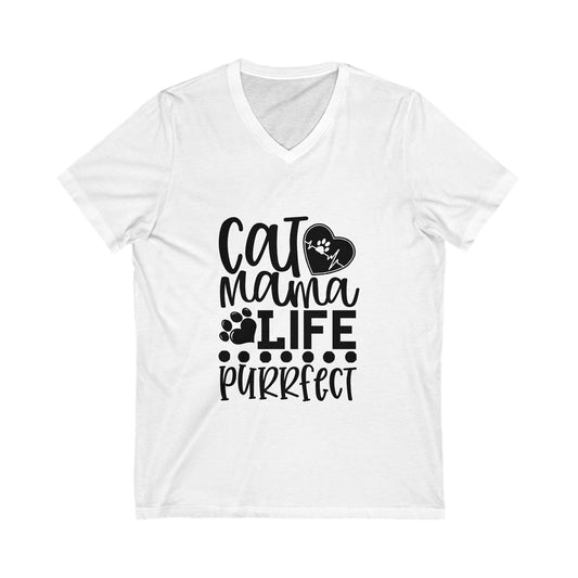 Cat Mama Life Is Purrfect Unisex Short Sleeve V-neck Tshirt