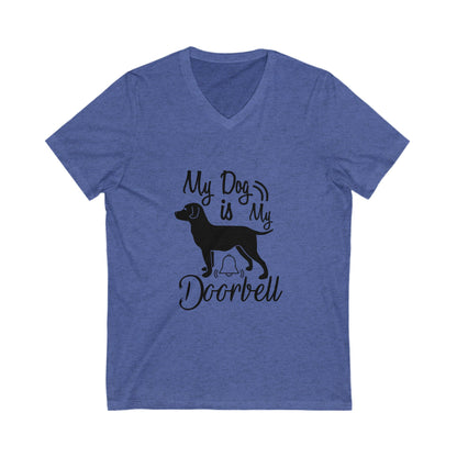 My Dog Is My Doorbell Unisex Short Sleeve V-neck Tshirt