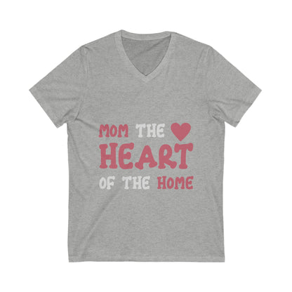 Mom The Heart Of The Home Unisex Short Sleeve V-neck Tshirt
