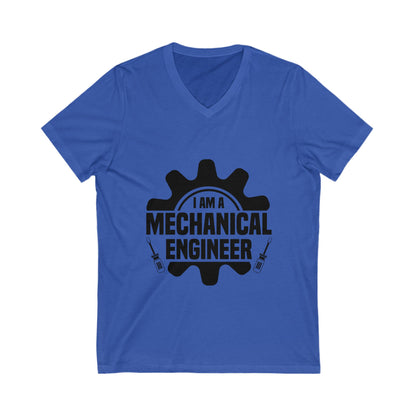 I Am A Mechanical Engineer Unisex Short Sleeve V-neck Tshirt