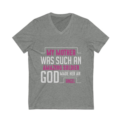 My Mother Was Such An Amazing Soldier God Made Her An Angel Unisex Short Sleeve V-neck Tshirt