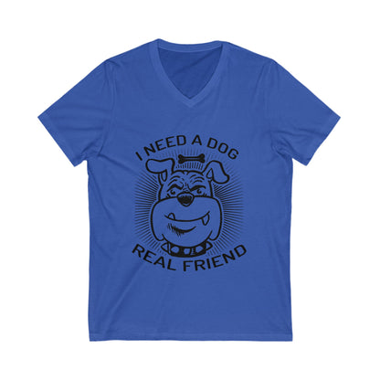 I Need A Dog Unisex Short Sleeve V-neck Tshirt