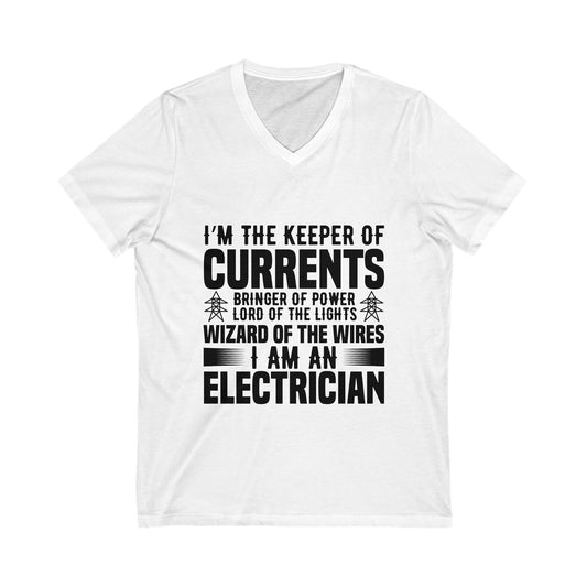 I'M The Keeper Of Currents, I Am An Electrician Unisex Short Sleeve V-neck Tshirt