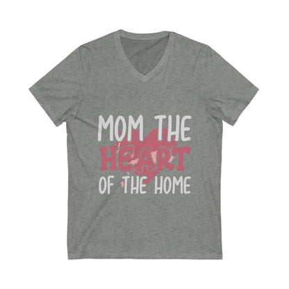 Mom, The Heart Of The Home Unisex Short Sleeve V-neck Tshirt