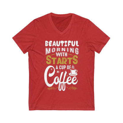 Beautiful Morning Starts With Coffee Unisex Short Sleeve V-neck Tshirt