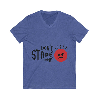 Dont Stare At Me Unisex Short Sleeve V-neck Tshirt