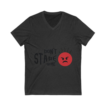 Dont Stare At Me Unisex Short Sleeve V-neck Tshirt