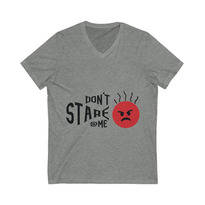 Dont Stare At Me Unisex Short Sleeve V-neck Tshirt