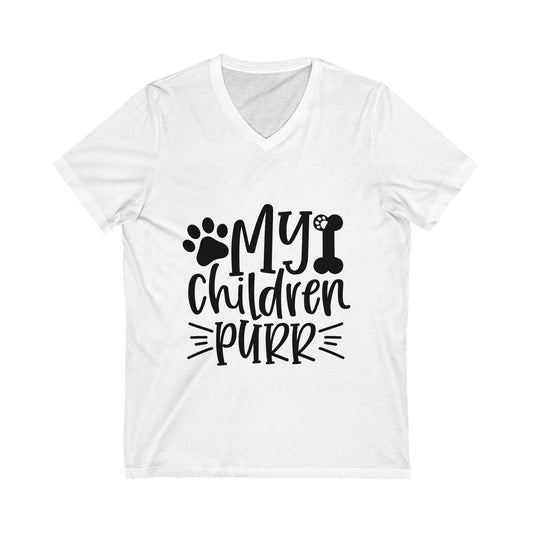 My Children Purr Unisex Short Sleeve V-neck Tshirt