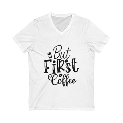 But First Coffee Unisex Short Sleeve V-neck Tshirt