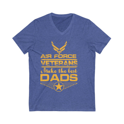 Air Force Veterans Make The Best Dads Unisex Short Sleeve V-neck Tshirt