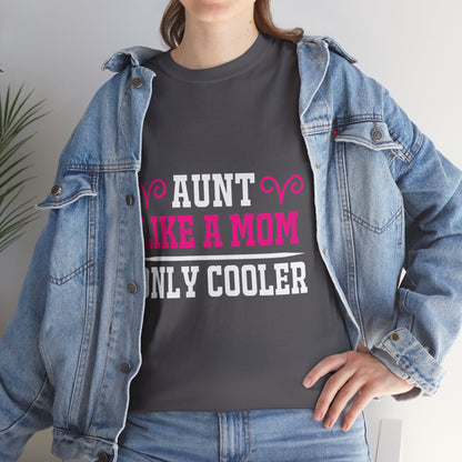 “Aunt Like a Mom” T-Shirt – Love & Laughter