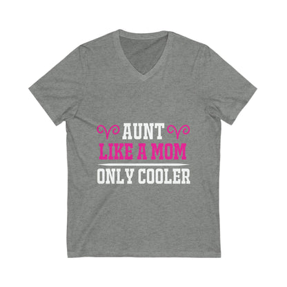 Aunt Like A Mom Only Cooler Unisex Short Sleeve V-neck Tshirt