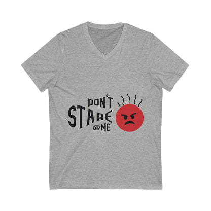 Dont Stare At Me Unisex Short Sleeve V-neck Tshirt