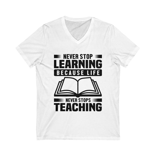 Never Stop Learning Unisex Short Sleeve V-neck Tshirt