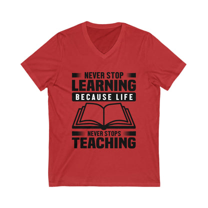 Never Stop Learning Unisex Short Sleeve V-neck Tshirt