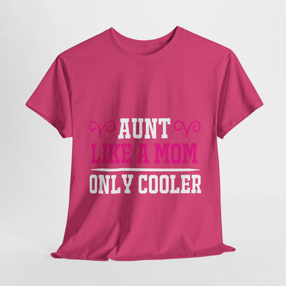 “Aunt Like a Mom” T-Shirt – Love & Laughter