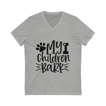 My Children Bark Unisex Short Sleeve V-neck Tshirt