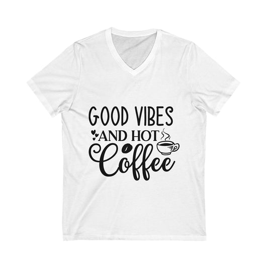 Good Vibes And Hot Coffee Unisex Short Sleeve V-neck Tshirt