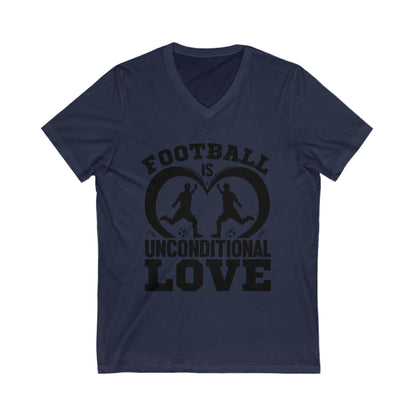 Football Is Unconditional Love Unisex Short Sleeve V-neck Tshirt