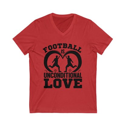 Football Is Unconditional Love Unisex Short Sleeve V-neck Tshirt
