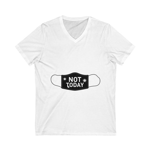Funny Not Today Mask V-Neck Tee for Relaxation & Humor