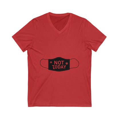 Funny Not Today Mask V-Neck Tee for Relaxation & Humor