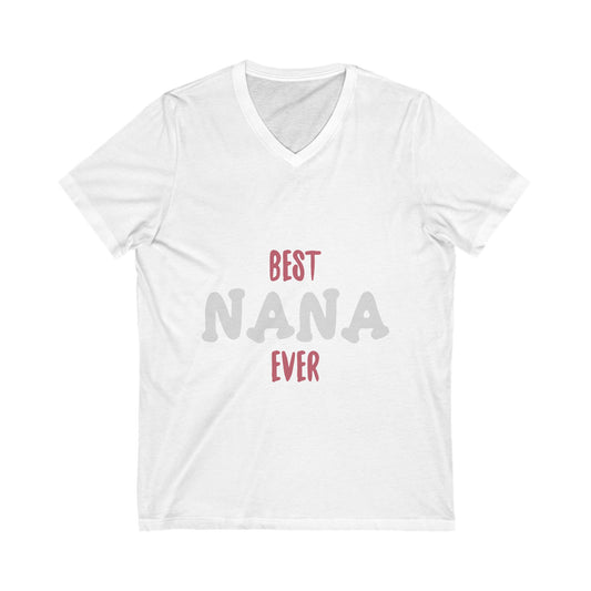 Best Nana Ever Unisex Short Sleeve V-neck Tshirt