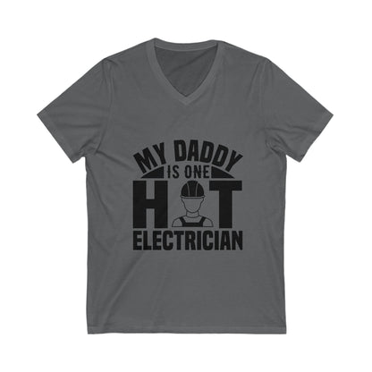 My Daddy Is One Hot Electrician Unisex Short Sleeve V-neck Tshirt