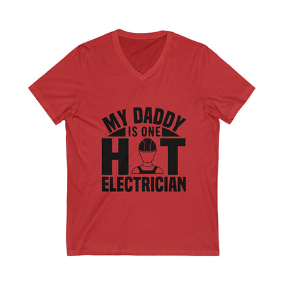 My Daddy Is One Hot Electrician Unisex Short Sleeve V-neck Tshirt