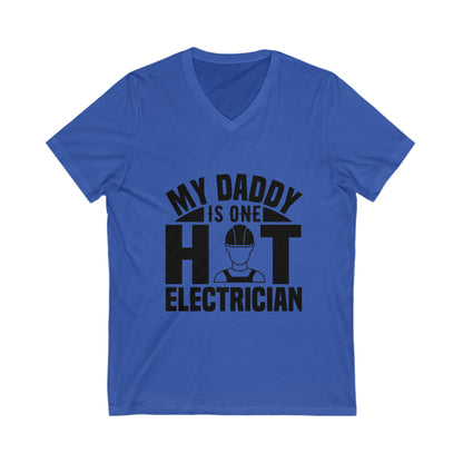 My Daddy Is One Hot Electrician Unisex Short Sleeve V-neck Tshirt