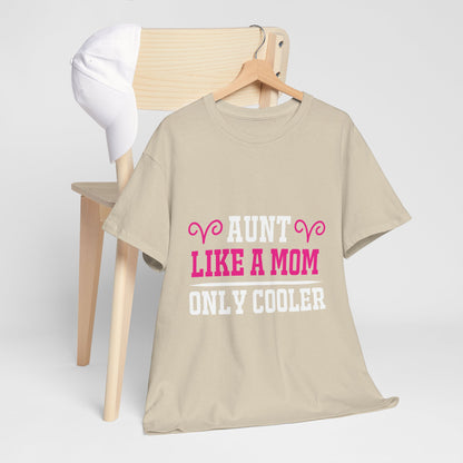 “Aunt Like a Mom” T-Shirt – Love & Laughter