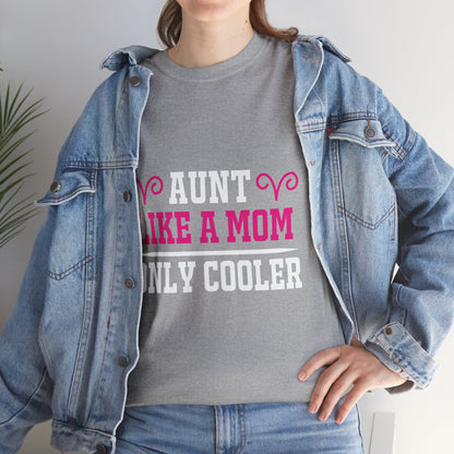 “Aunt Like a Mom” T-Shirt – Love & Laughter