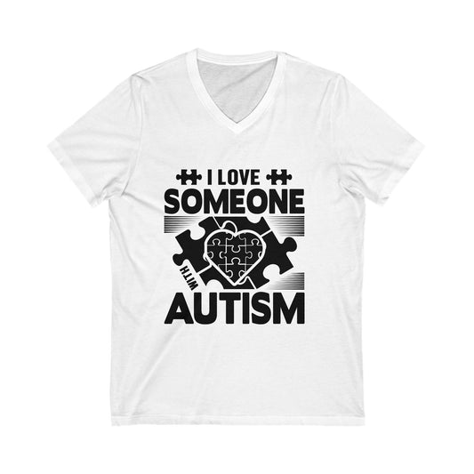 I Love Someone With Autism Unisex Short Sleeve V-neck Tshirt