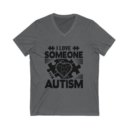 I Love Someone With Autism Unisex Short Sleeve V-neck Tshirt