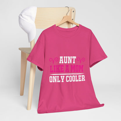 “Aunt Like a Mom” T-Shirt – Love & Laughter