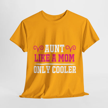 “Aunt Like a Mom” T-Shirt – Love & Laughter