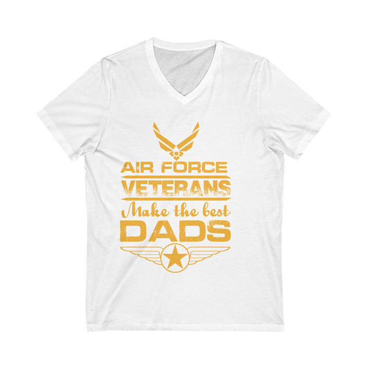Air Force Veterans Make The Best Dads Unisex Short Sleeve V-neck Tshirt