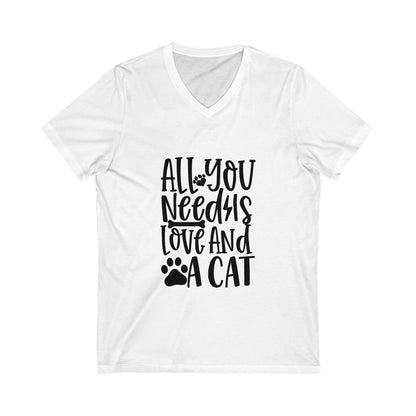 All You Need Is Love And A Cat Unisex Short Sleeve V-neck Tshirt