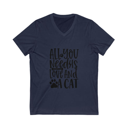 All You Need Is Love And A Cat Unisex Short Sleeve V-neck Tshirt