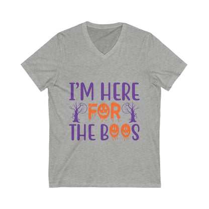 I Am Here For The Booss Unisex Short Sleeve V-neck Tshirt