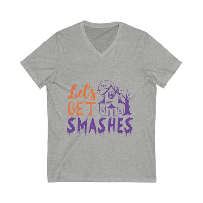 Lets Get Smashess Unisex Short Sleeve V-neck Tshirt