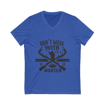 Don'T Mess With A Hunter Unisex Short Sleeve V-neck Tshirt