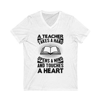 A Teacher Takes The Hand, Opens The Mind And Touches The Heart Unisex Short Sleeve V-neck Tshirt
